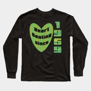 Heart Beating Since Long Sleeve T-Shirt